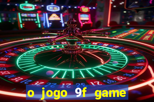 o jogo 9f game paga mesmo